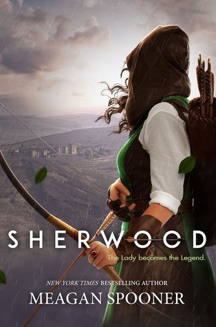 Cover of Sherwood: The Lady becomes the Legend