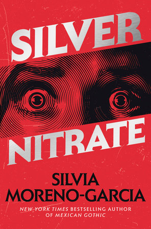 Cover of Silver Nitrate by Silvia Moreno-Garcia. Red background, with a woman's wide eyes looking straight ahead.