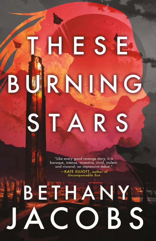 Cover of These Burning Stars, by Bethany Jacobs. Cover Design Credit: Lauren Panepinto
Cover Art Credit: Thom Tenery