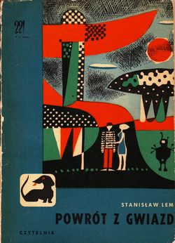 Cover of Return from the Stars, by Stanislaw Lem, featuring nearly abstract depictions of a man and woman in a cityscape, with what might be an alien on the side.
