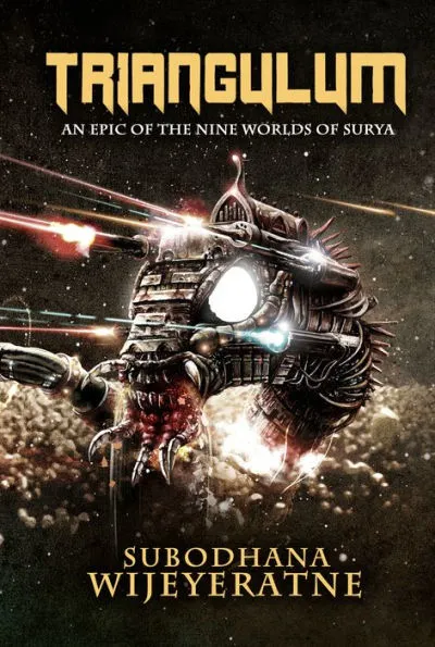 Cover of Triangulum by Subodhana Wijeyeratne, depicting a spaceship that looks like an angry monster, firing weapons.