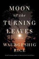Cover of Moon of the Turning Leaves, by Waubgeshig Rice. Features a forest at sunrise or sunset.