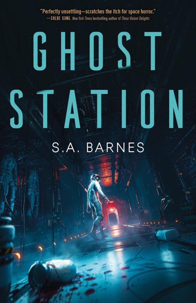 Cover of Ghost Station by S.A. Barnes, featuring someone in a spacesuit in a dark corridor with blood and debris on the floor.