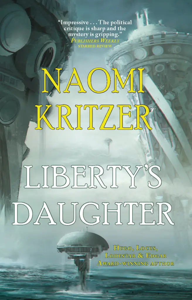 Cover of Liberty's Daughter by Naomi Kritzer, featuring several ocean-surface habitats in a seastead collective.