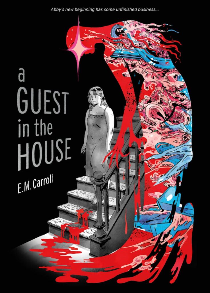 Cover: a Guest in the House, by E.M. Carroll, featuring a long-haired woman descending a staircase; at the bottom is blood that swirls up and to the side to curl over her like a spirit-woman watching her.