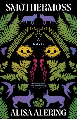 Cover of Smothermoss by Alisa Alering, featuring symmetrical cutouts of ferns, yellow eyes weeping red tears, and blue foxes, butterflies, birds, and rabbits.