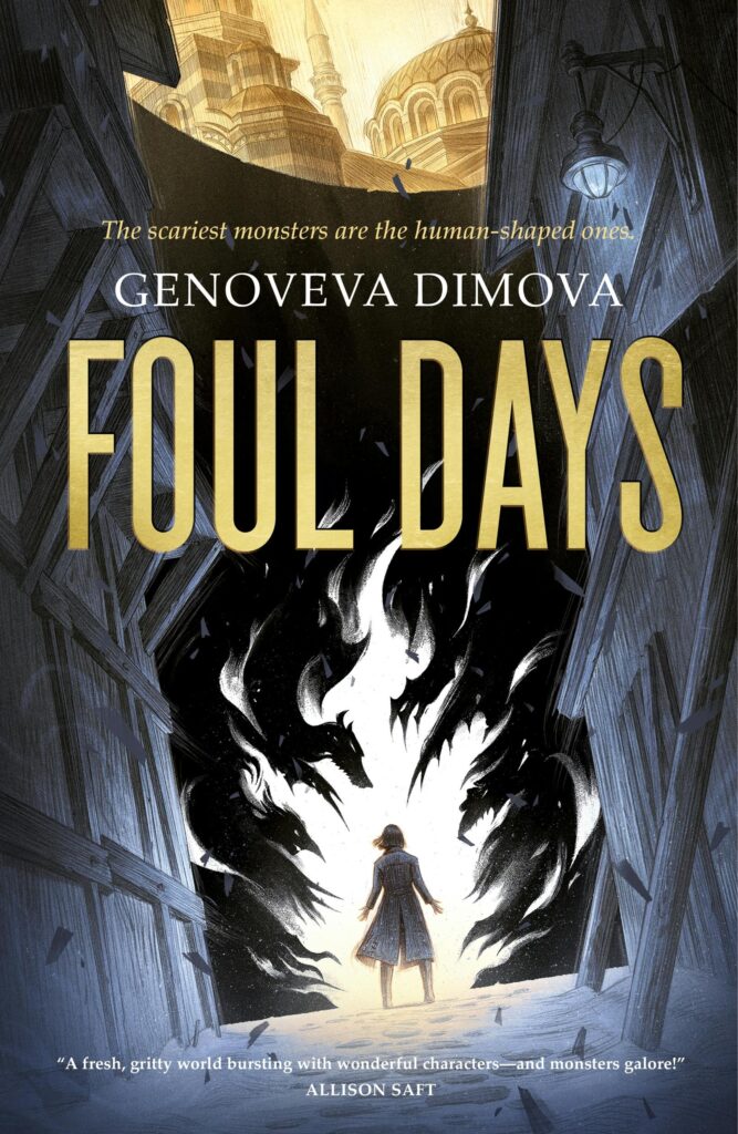 Cover of FOUL DAYS by Genoveva Dimova, featuring a female figure menaced by monstrous shadows at the edge of an alley, with a bright city at the top.