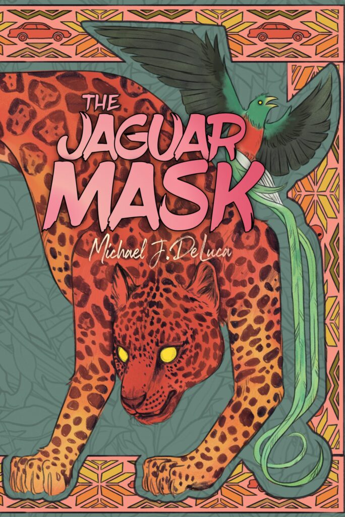 Cover of The Jaguar Mask by Michael J. DeLuca, featuring a jaguar with glowing yellow eyes, a green and blue bird, and a pictographic border that includes cars.