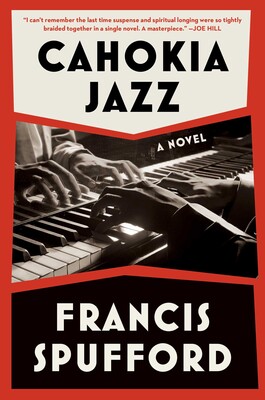 Cover of Cahokia Jazz by Francis Spufford, featuring hands at a piano keyboard, mirrored in a reflection.