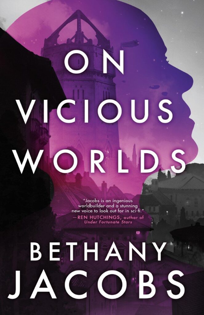 Cover of On Vicious Worlds, by Bethany Jacobs, with a purple silhouette of a person superimposed over a town with a tower in the background.