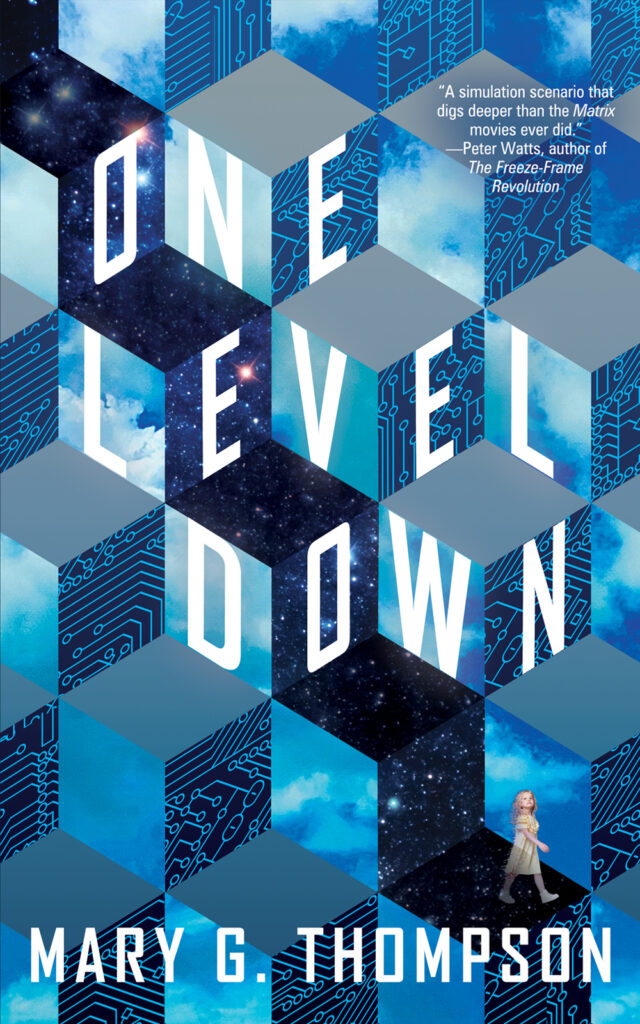 Cover of One Level Down by Mary G. Thompson, featuring a stack of cubes with clouds and skies on some sides and circuitry on others, with a little blond girl walking on one of the lower levels.