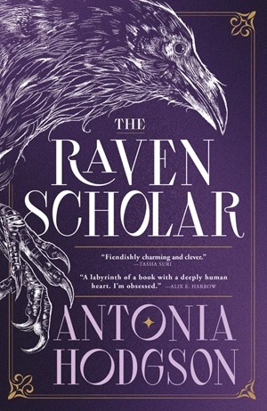 Cover of The Raven Scholar, by Antonia Hodgson, featuring a white line drawing of a raven's beak and claws, against a purple background.