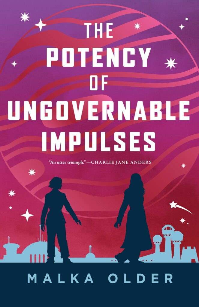 Cover of The Potency of Ungovernable Impulses, by Malka Older, featuring two women turned slightly away but their hands still reaching for each other, against a futuristic cityscape and a swirling pink and purple sky.