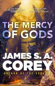 Cover of The Mercy of Gods, by James S.A. Corey, featuring dark, tilted spires looming over a shadowed cityscape, all under a golden dome.