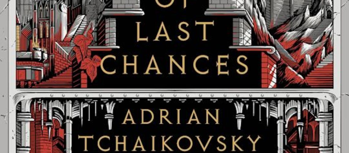 Cover of City of Last Chances by Adrian Tchaikovsky, featuring a gleaming white city on the top, and a red lower factory layer of the city. On the bottom two corners are a modern-ish looking troop with steel helmets and truncheons on one side facing off against woodmask monks on the other.