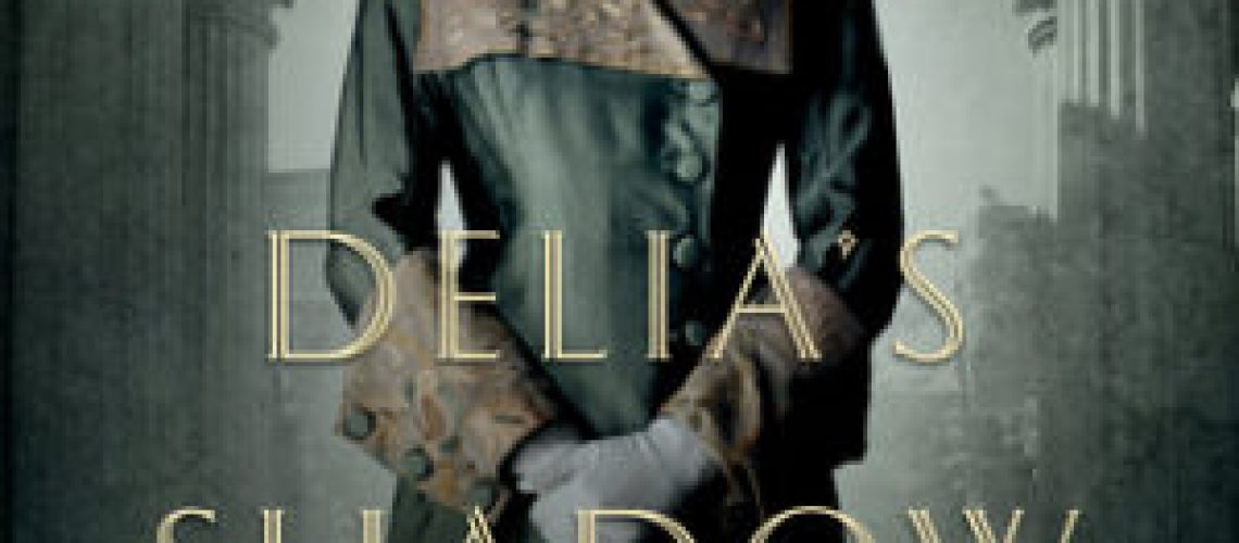 Delia's Shadow by Jaime Lee Moyer