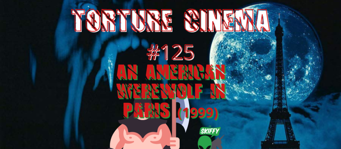 SandF 467 American Werewolf in Paris Wide