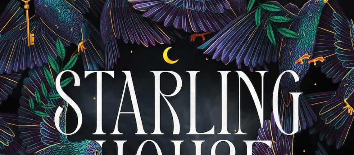Cover of Starling House by Alix E. Harrow. Cover Art Credit: @micaelaalcainodesign