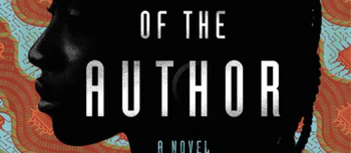 Cover of Death of the Author: A Novel, by Nnedi Okorafor, featuring a mostly silhouetted dark-skinned woman whose hair is in locs, against an abstract red, green, and blue pattern (rivers? blood? computer chips?).