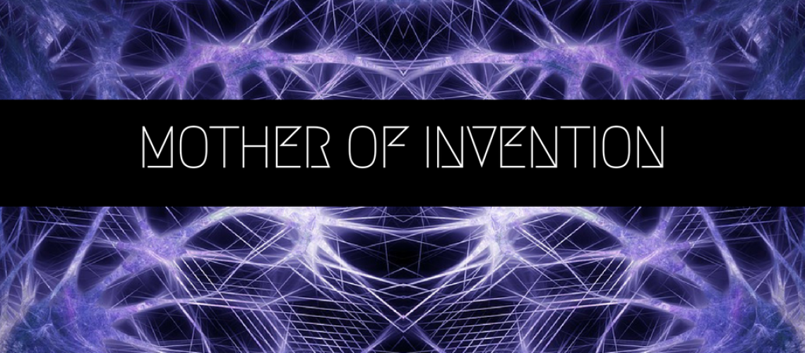 MotherofInvention